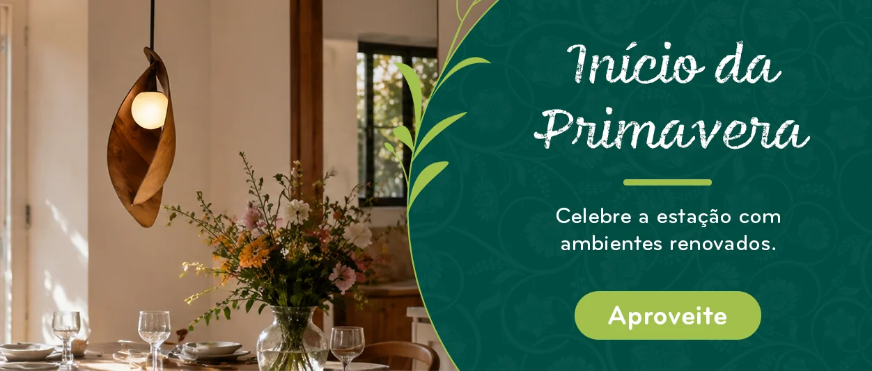 Início da primavera: renove seus ambientes.