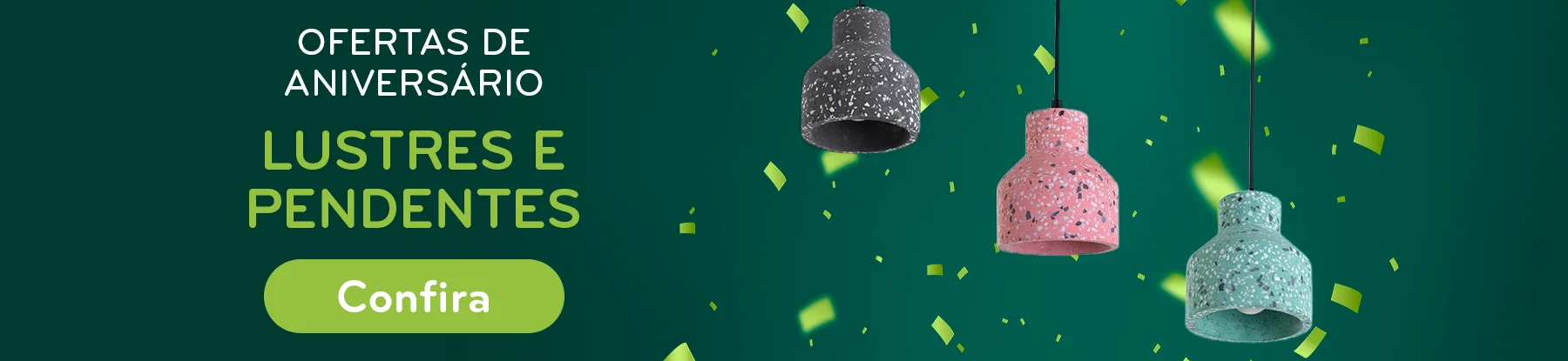Lustres e Pendentes com descontos de aniversário!